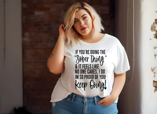 Sober Keep Going T Shirt