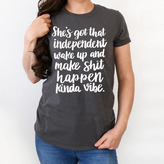 She's Got That Independent Wake Up T Shirt