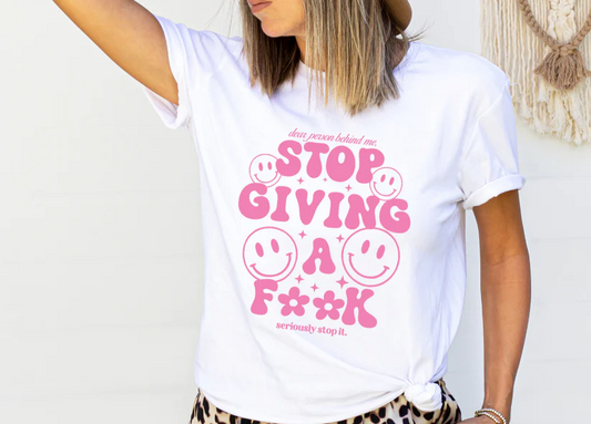 Stop Giving A F*ck T Shirt